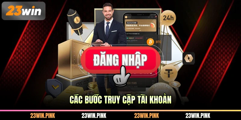 Các bước truy cập tài khoản