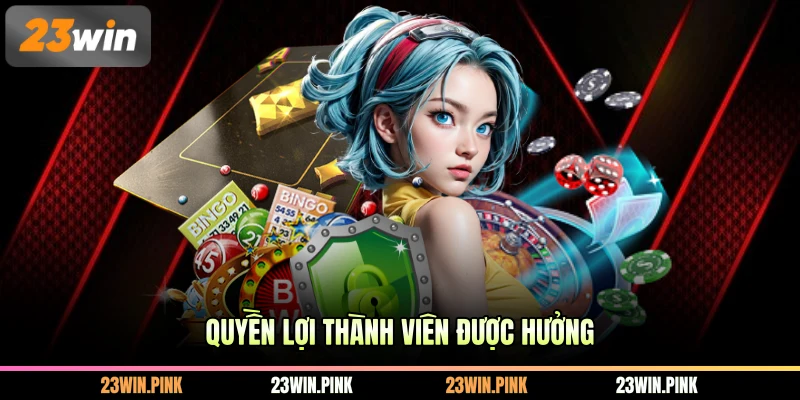 Quyền lợi thành viên được hưởng