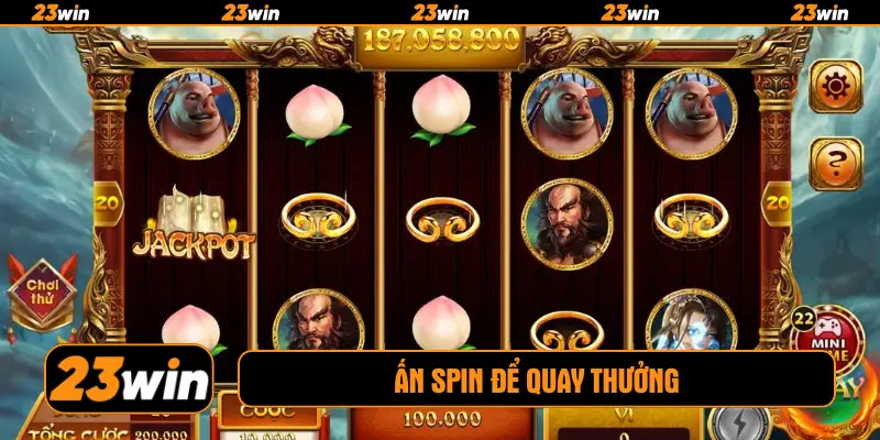 Ấn spin để quay thưởng