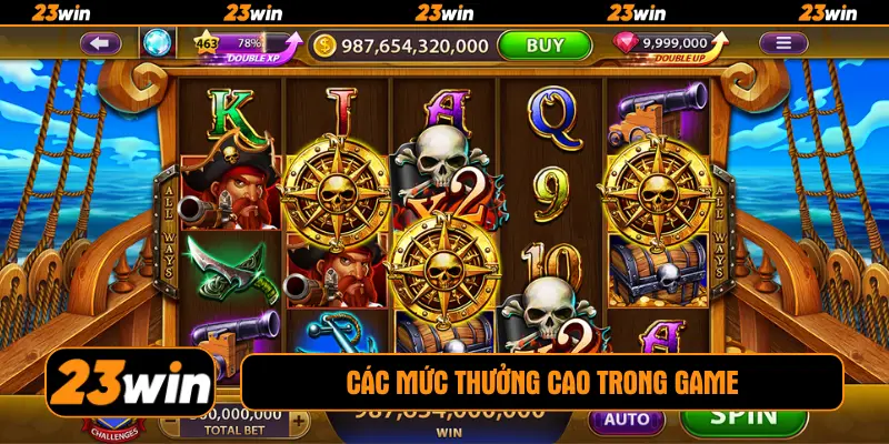 Các mức thưởng cao trong game