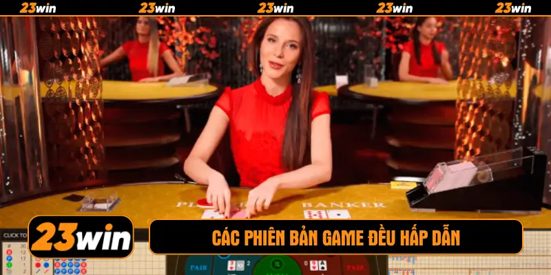 Các phiên bản game đều hấp dẫn