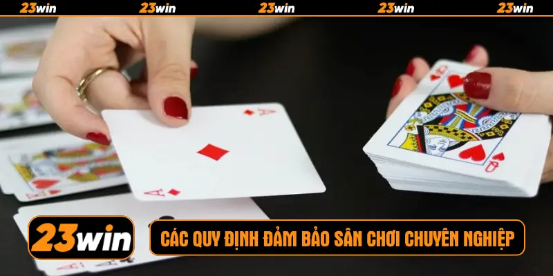 Các quy định đảm bảo sân chơi chuyên nghiệp