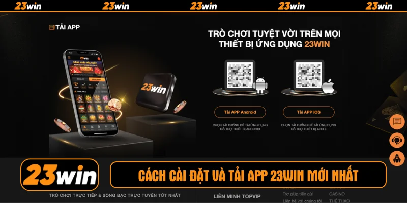Cách cài đặt và tải app 23WIN mới nhất