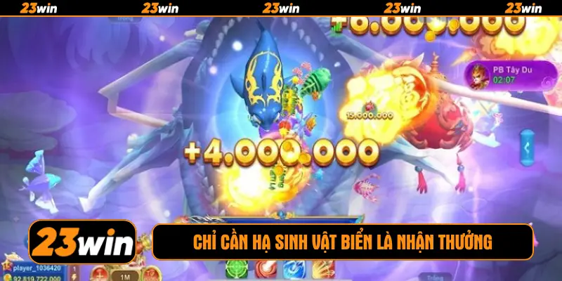 Chỉ cần hạ sinh vật biển là nhận thưởng