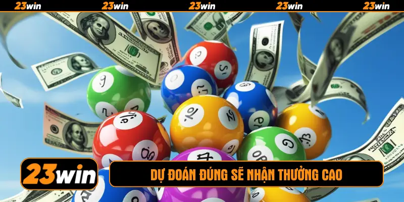 Dự đoán đúng sẽ nhận thưởng cao