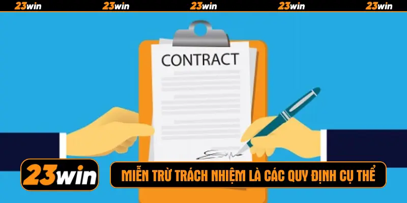 Miễn trừ trách nhiệm là các quy định cụ thể