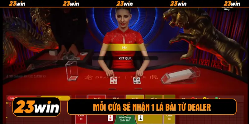 Mỗi cửa sẽ nhận 1 lá bài từ dealer