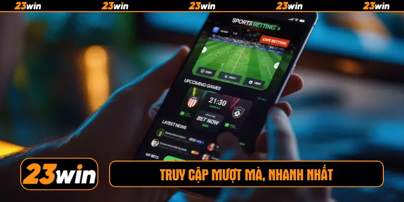 Truy cập mượt mà, nhanh nhất